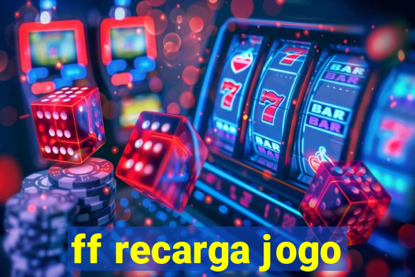 ff recarga jogo